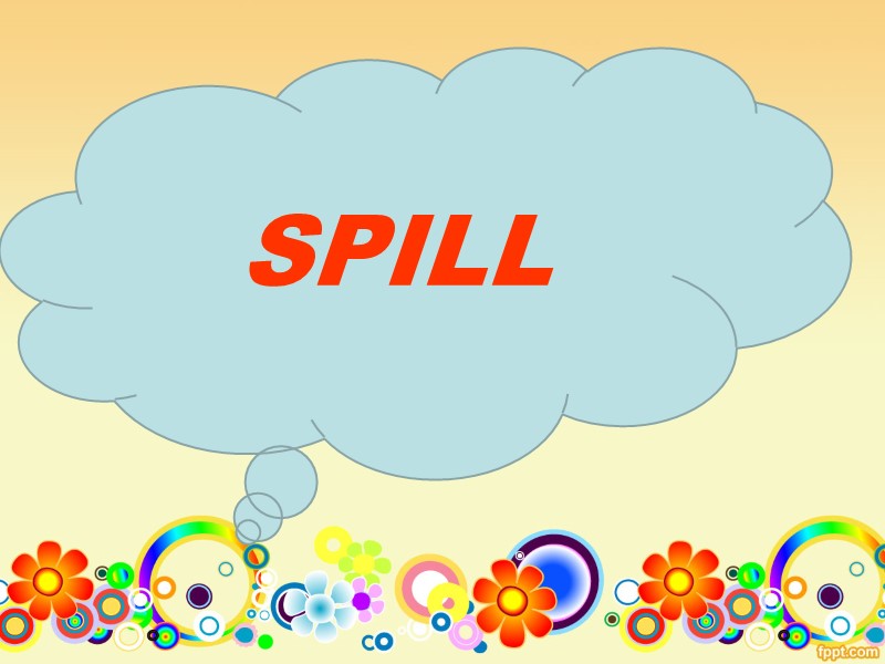 SPILL